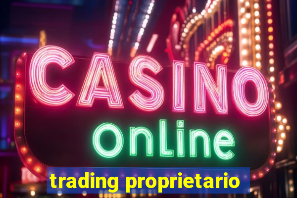 trading proprietario